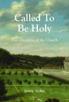 Called to be Holy: Discipline of the Church